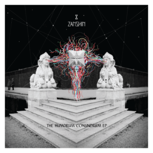 Zanshin - The Humdrum Conundrum EP
