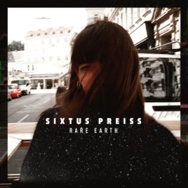 Sixtus Preiss – Rare Earth EP